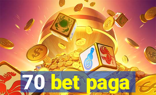 70 bet paga